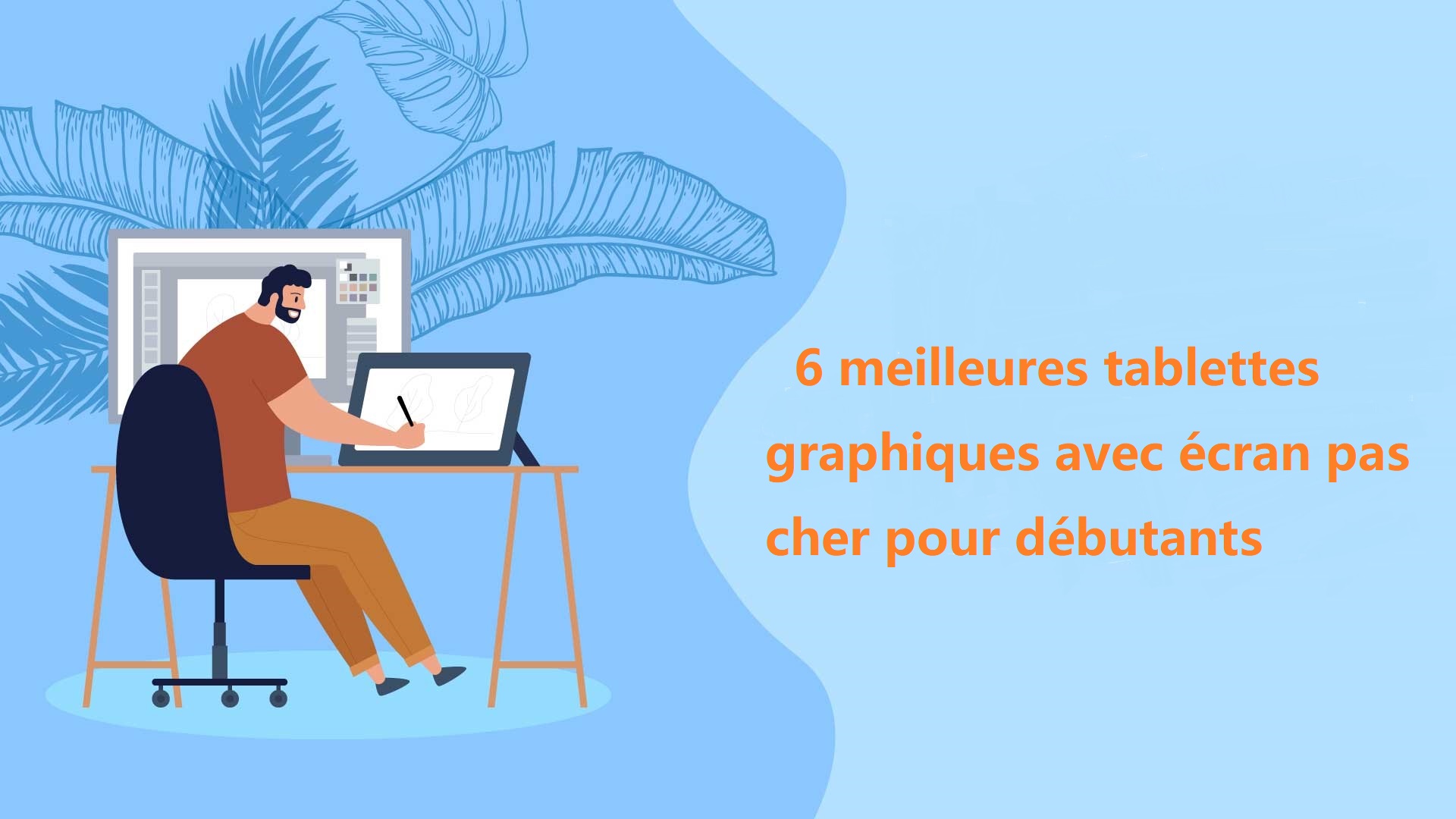 6 Meilleures tablettes graphiques avec écran pas cher pour débutants